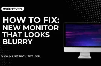 new monitor looks blurry