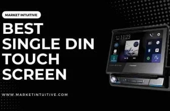 Best Single Din Touch Screen