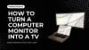 how to turn a computer monitor into a tv