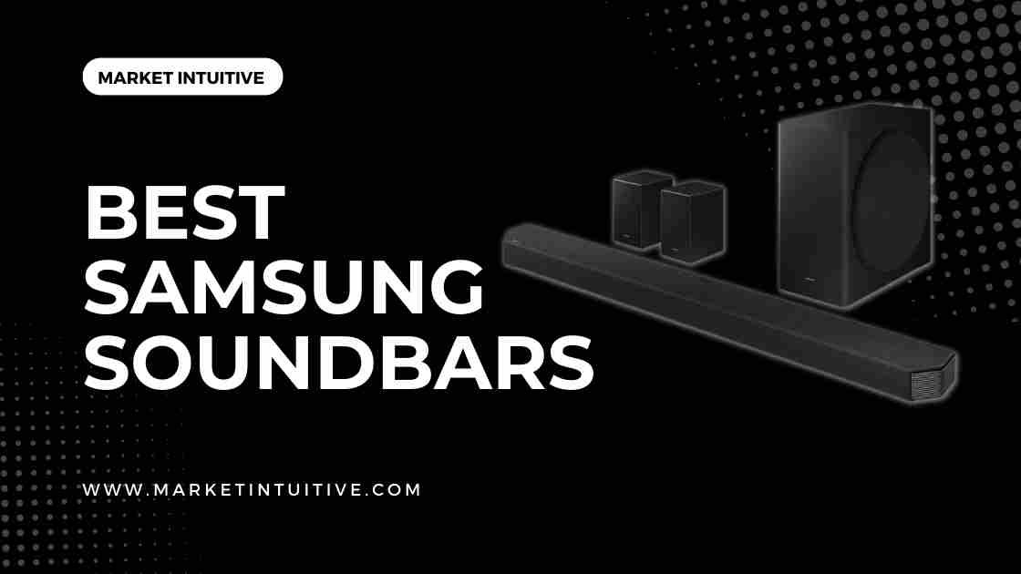 Best Samsung Soundbars