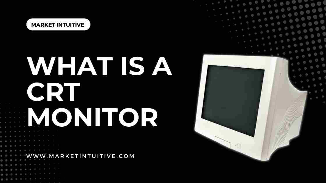 what is a crt monitor