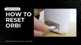 How to Reset Orbi: Quick and Easy Steps for a Fresh Start