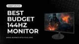 Best Budget 144Hz Monitor in 2023 [Reviewed & Tested]