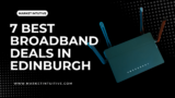 7 Best Broadband Deals In Edinburgh You Should Check Out