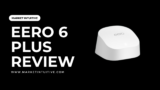 Eero 6 Plus Review: Unveiling the Ultimate Mesh Wi-Fi System