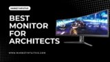 13 Best Monitor For Architects In 2023: Buying Guide